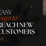 Easy ways to reach your customers