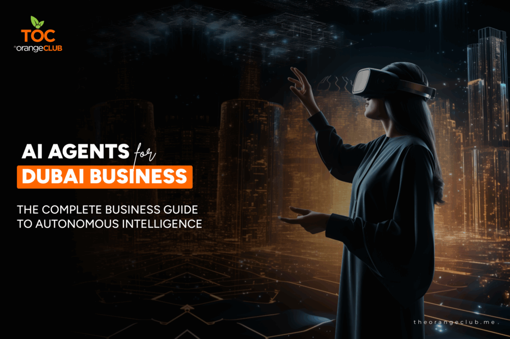 AI Agents For Dubai Businesses | The Orange Club Guide